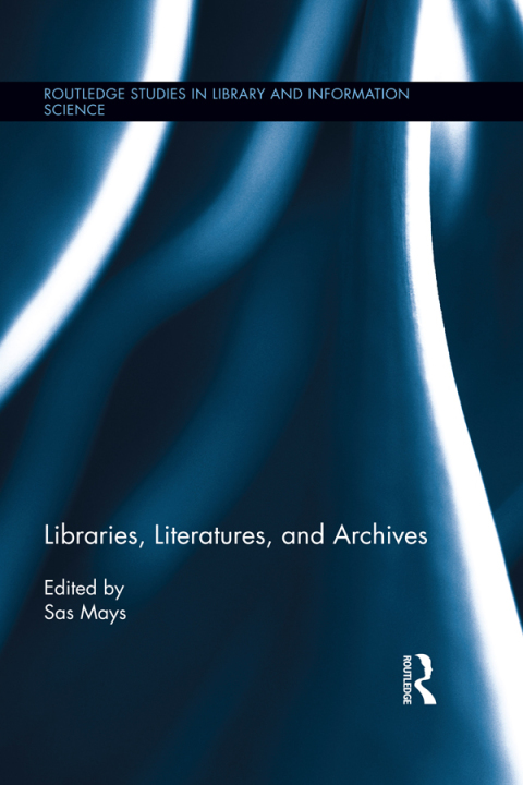 Cover image for book Libraries, Literatures, and Archives