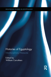 Cover image: Histories of Egyptology 1st edition 9780367868390