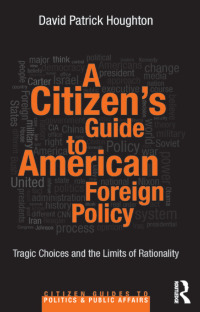 Titelbild: A Citizen's Guide to American Foreign Policy 1st edition 9780415844086