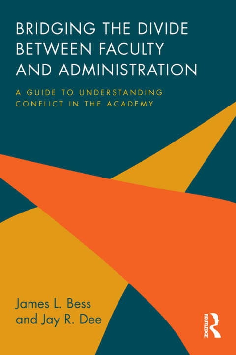 Cover image for book Bridging the Divide between Faculty and Administration
