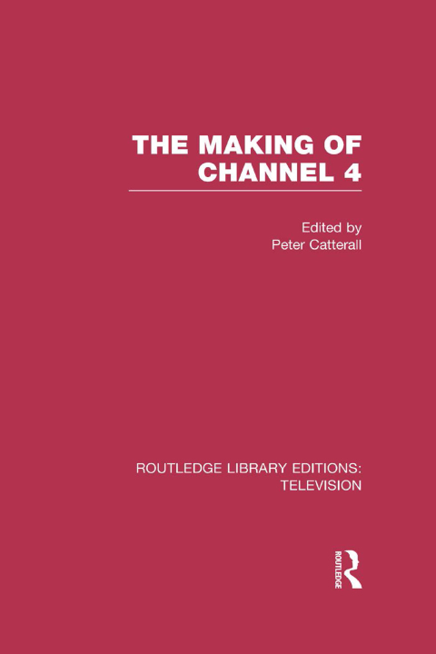 The Making of Channel 4 