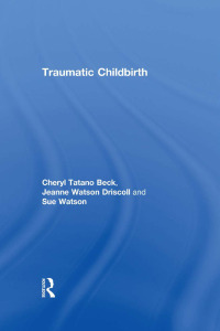 صورة الغلاف: Traumatic Childbirth 1st edition 9780415678094