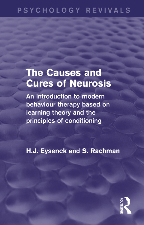 Cover image for book The Causes and Cures of Neurosis (Psychology Revivals)