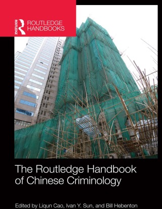 The Routledge Handbook of Chinese Criminology