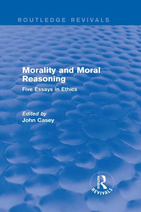 Cover image for book Morality and Moral Reasoning (Routledge Revivals)