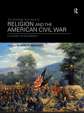 The Routledge Sourcebook of Religion and the American Civil War