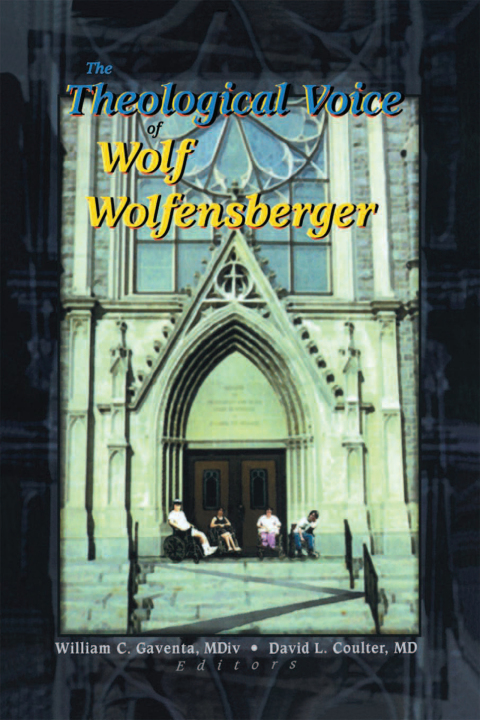 Cover image for book The Theological Voice of Wolf Wolfensberger