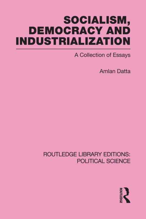 Cover image for book Socialism, Democracy and Industrialization Routledge Library Editions: Political Science Volume 53
