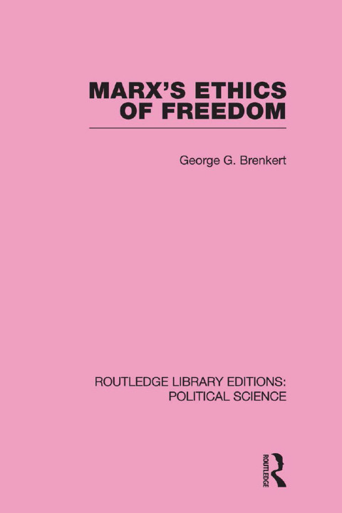 Cover image for book Marx's Ethics of Freedom (Routledge Library Editions: Political Science Volume 49)