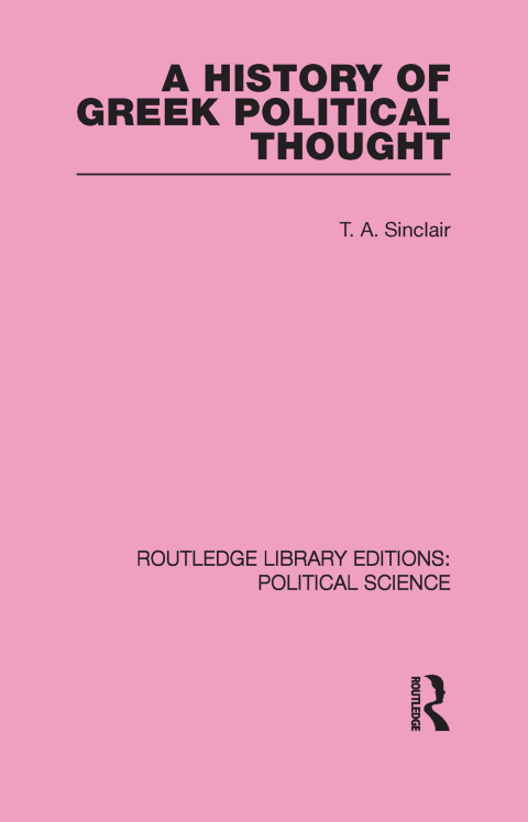 Cover image for book A History of Greek Political Thought (Routledge Library Editions: Political Science Volume 34)