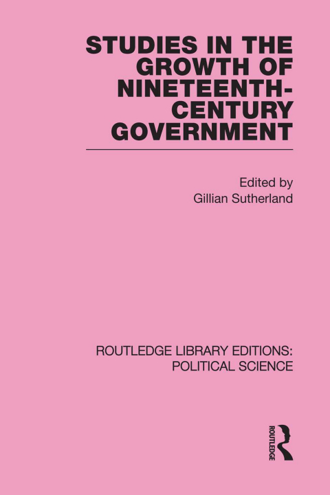 Cover image for book Studies in the Growth of Nineteenth Century Government