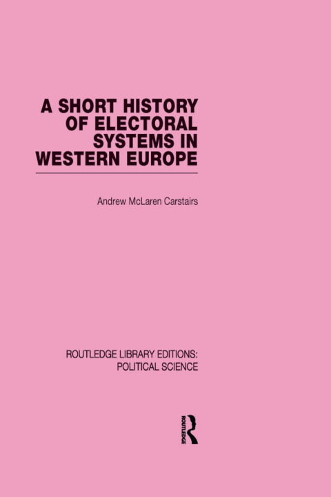 Cover image for book A Short History of Electoral Systems in Western Europe