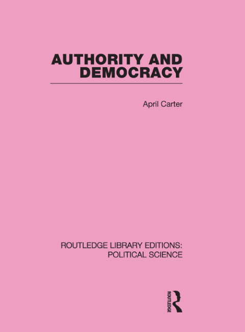 Cover image for book Authority and Democracy (Routledge Library Editions: Political Science Volume 5)