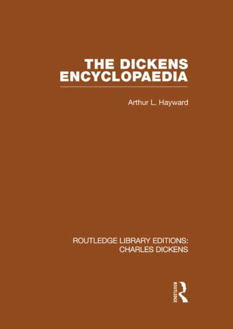 Cover image for book The Dickens Encyclopaedia (RLE Dickens)
