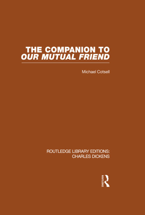 Cover image for book The Companion to Our Mutual Friend (RLE Dickens)