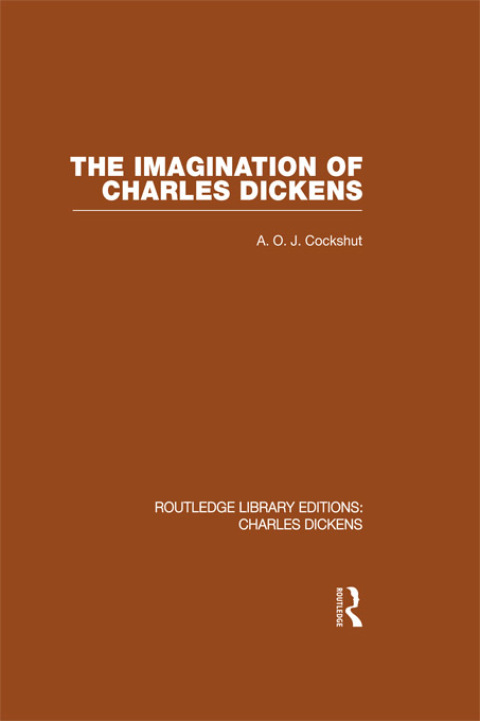 Cover image for book The Imagination of Charles Dickens (RLE Dickens)