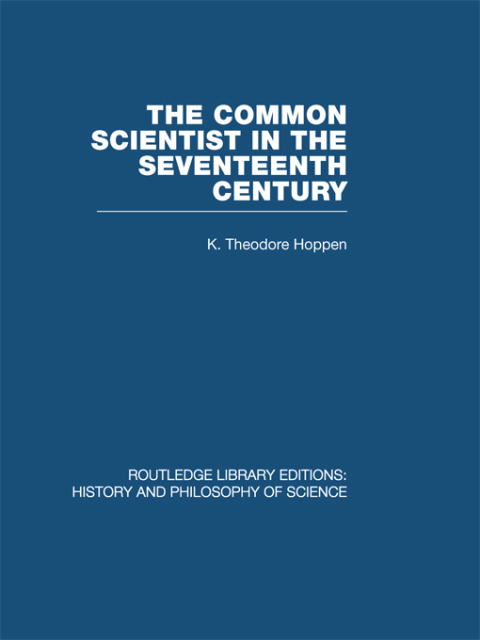 Cover image for book The Common Scientist of the Seventeenth Century