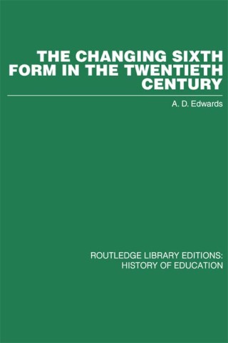 The Changing Sixth Form in the Twentieth Century