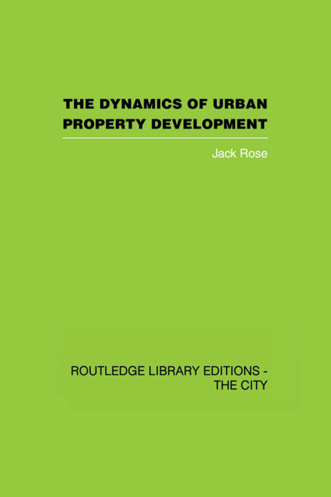 Cover image for book The Dynamics of Urban Property Development