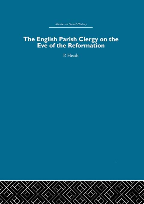 Cover image for book The English Parish Clergy on the Eve of the Reformation
