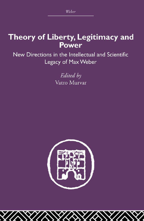 Cover image for book Theory of Liberty, Legitimacy and Power