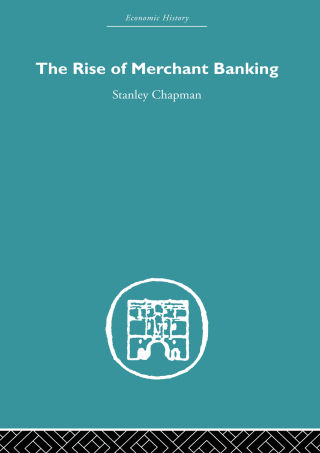 The Rise of Merchant Banking