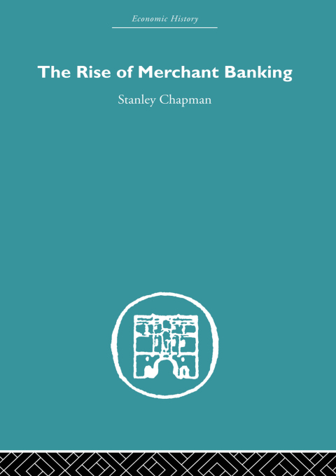 Cover image for book The Rise of Merchant Banking