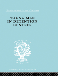 Cover image: Young Men in Detention Centres Ils 213 1st edition 9780415177474