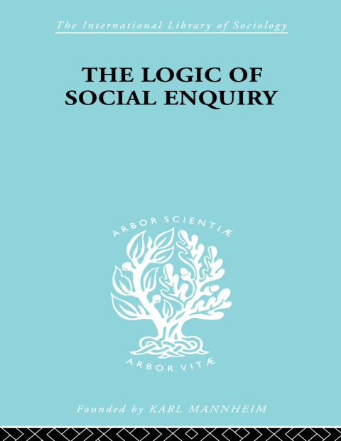 Cover image for book The Logic of Social Enquiry