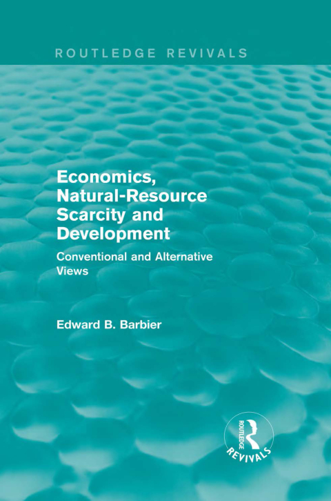 Economics, Natural-Resource Scarcity and Development (Routledge Revivals) 