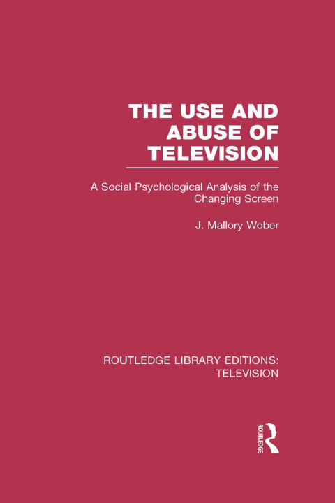 Cover image for book The Use and Abuse of Television