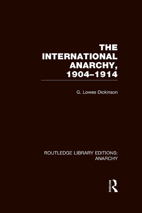 Cover image for book The International Anarchy (RLE Anarchy)