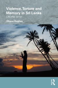 Cover image: Violence, Torture and Memory in Sri Lanka 1st edition 9781138575493