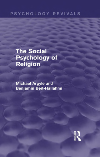 The Social Psychology of Religion (Psychology Revivals)