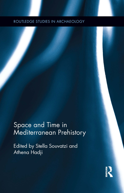 Cover image for book Space and Time in Mediterranean Prehistory