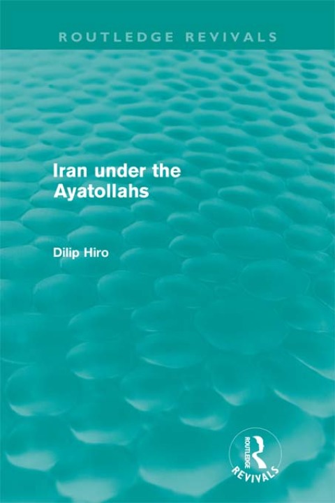 Iran under the Ayatollahs (Routledge Revivals) 