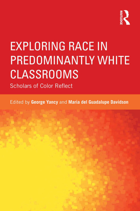 Exploring Race in Predominantly White Classrooms 