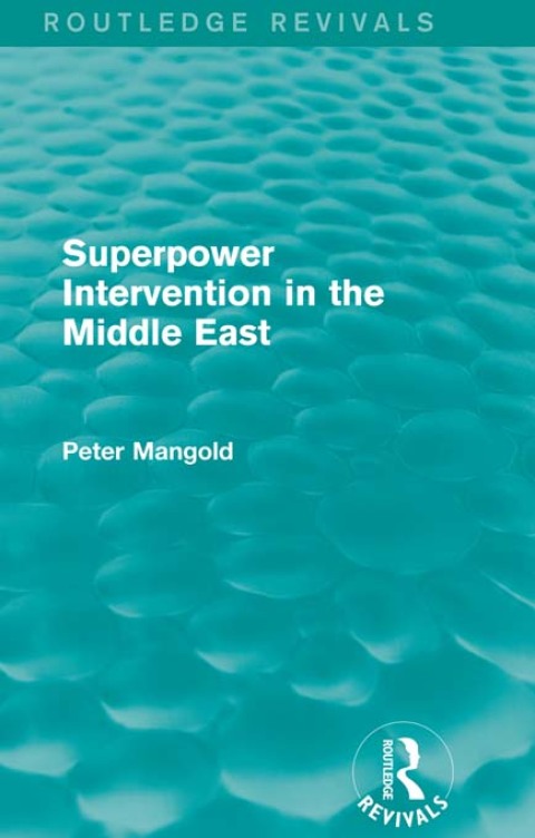 Cover image for book Superpower Intervention in the Middle East (Routledge Revivals)