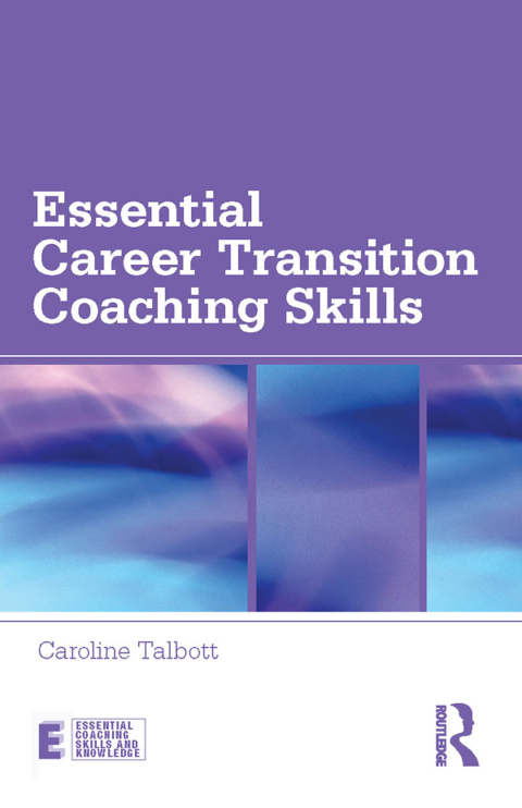Cover image for book Essential Career Transition Coaching Skills