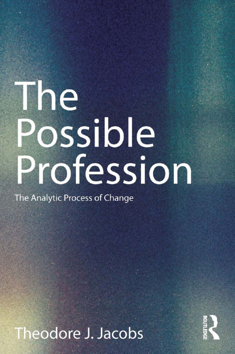 Cover image for book The Possible Profession:The Analytic Process of Change