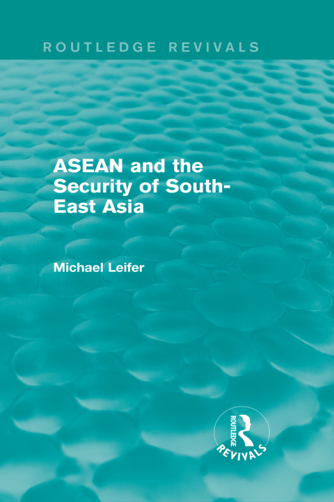 Cover image for book ASEAN and the Security of South-East Asia (Routledge Revivals)