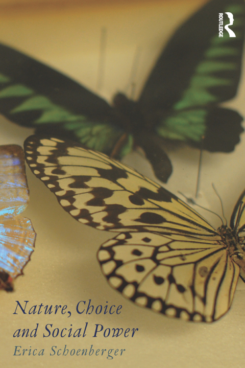 Cover image for book Nature, Choice and Social Power
