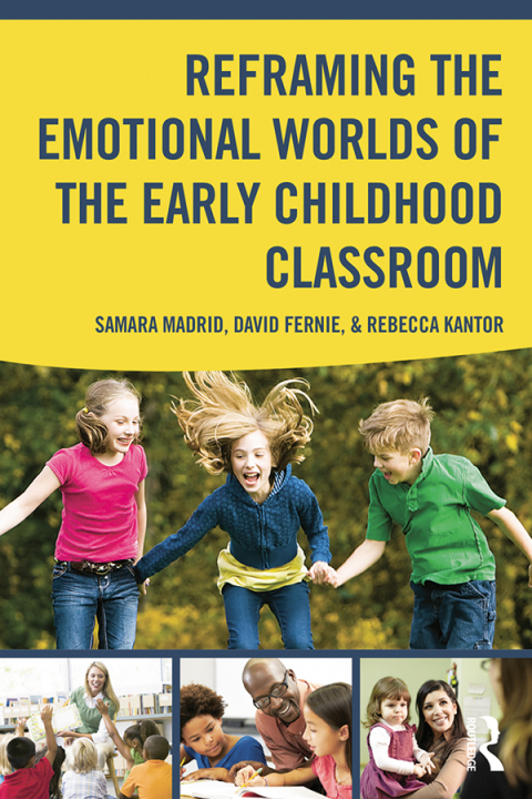 Cover image for book Reframing the Emotional Worlds of the Early Childhood Classroom