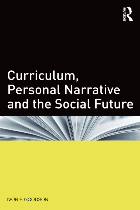 Curriculum, Personal Narrative and the Social Future 