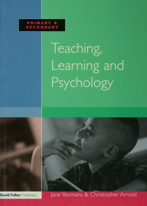 Cover image for book Teaching, Learning and Psychology