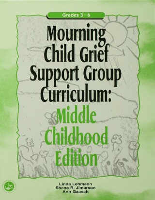 Mourning Child Grief Support Group Curriculum