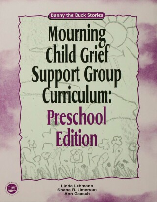 Mourning Child Grief Support Group Curriculum
