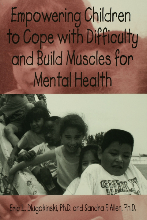 Cover image for book Empowering Children To Cope With Difficulty And Build Muscles For Mental health