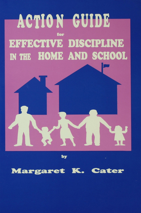 Cover image for book Action Guide For Effective Discipline In The Home And School