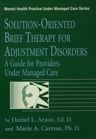 Solution-Oriented Brief Therapy For Adjustment Disorders: A Guide